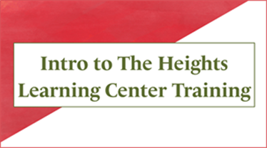 Intro to The Heights Learning Center Training